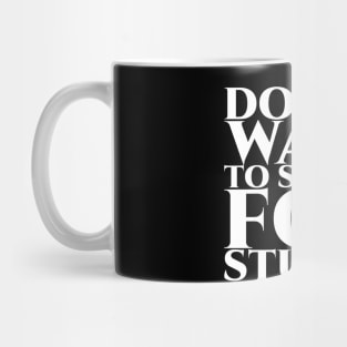 Do you want to sell me for stupid - weiß Mug